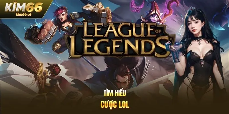 Tìm hiểu cược LOL
